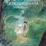 Lire la suite à propos de l’article La forêt magique de Hoshigahara